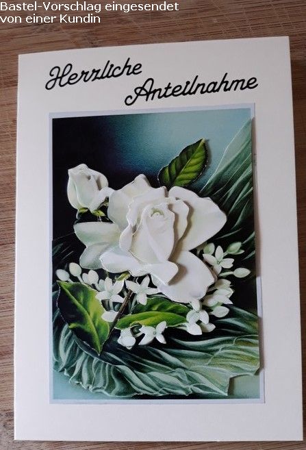 Basteltipp 3D-Karte Herzliche Anteilnahme