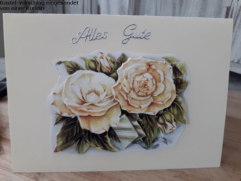 Basteltipp 3D-Karte Alles Gute mit weien Rosen