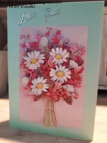 Basteltipp 3D-Karte Alles Gute mit Blumenstrau